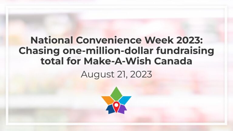 National Convenience Week 2023: Chasing one-million-dollar fundraising total for Make-A-Wish Canada